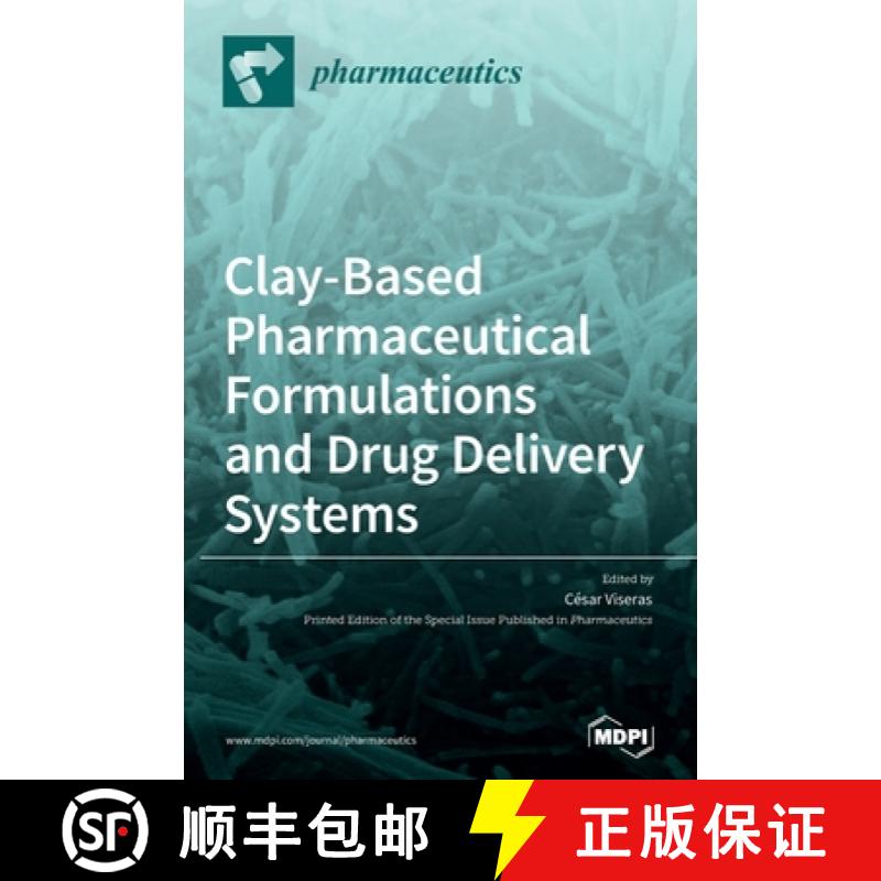 【3-4周达】Clay-Based Pharmaceutical Formulations and Drug Delivery Systems [9783036501864]