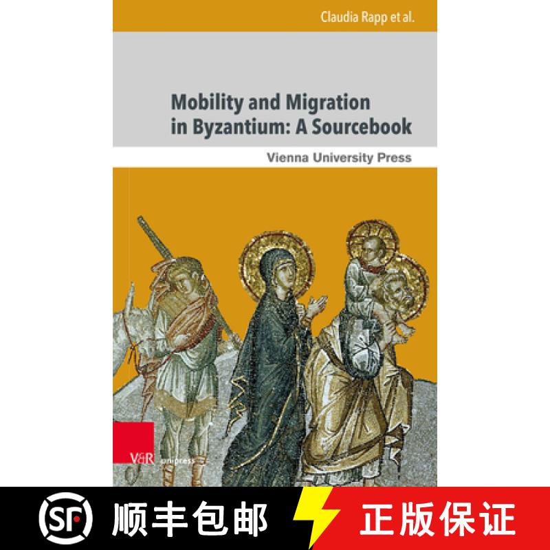 【3-4周达】Mobility and Migration in Byzantium: A Sourcebook [9783847113416]