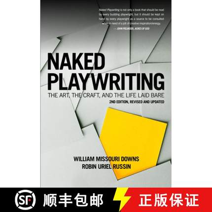 【3-4周达】Naked Playwriting, 2nd Edition Revised and Updated: The Art, the Craft, and the Life Laid ... [9781935247319]