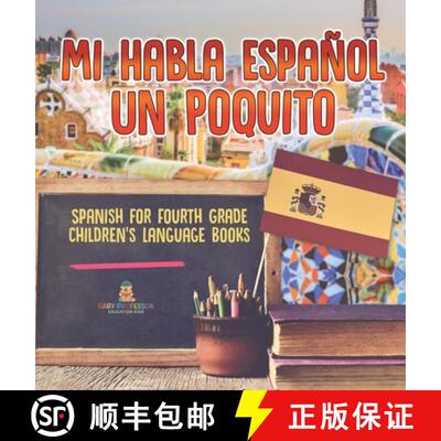 【3-4周达】精装 Mi Habla Espanol Un Poquito - Spanish for Fourth Grade | Children's Language Books [9798869419767]