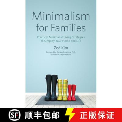预订 Minimalism for Families: Practical Minimalist Living Strategies to Simplify Your Home and Life [9781623159771]