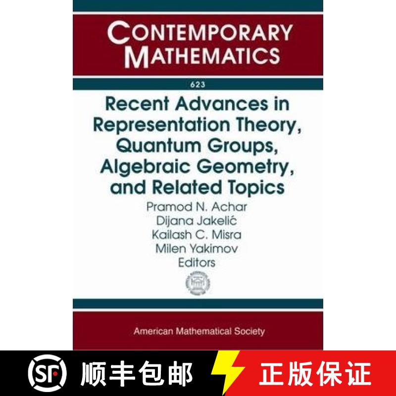 【3-4周达】Recent Advances in Representation Theory, Quantum Groups, Algebraic Geometry, and Related ... [9780821898529]
