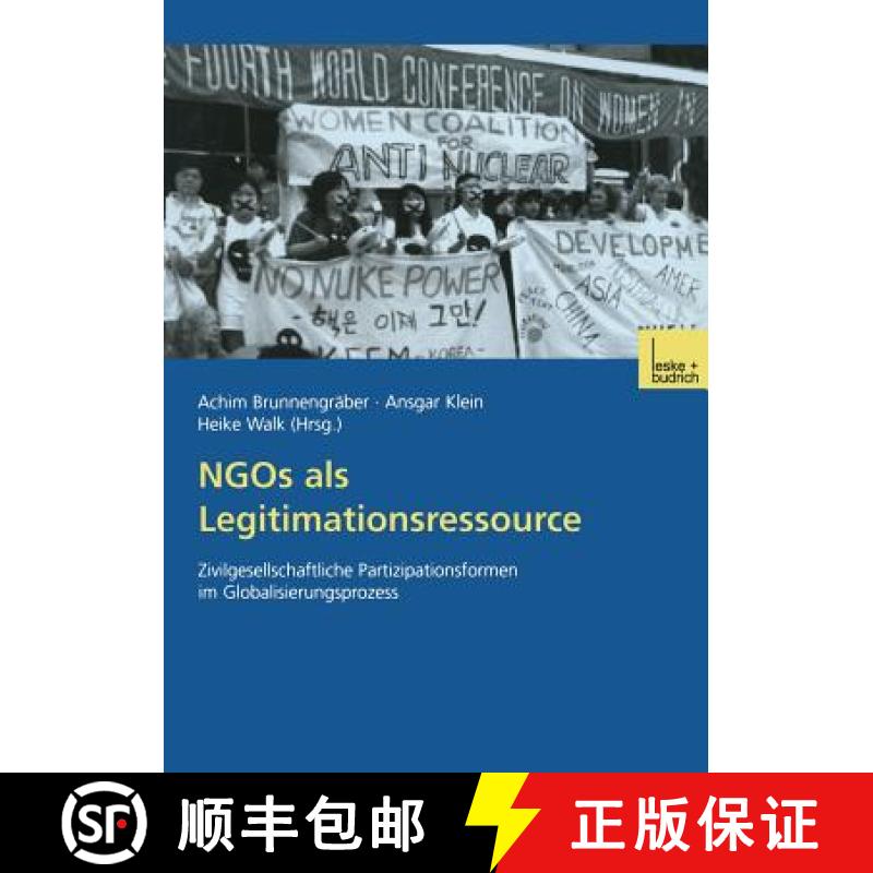 【3-4周达】NGOs als Legitimationsressource : Zivilgesellschaftliche Partizipationsformen im Globalisi... [9783810031303]