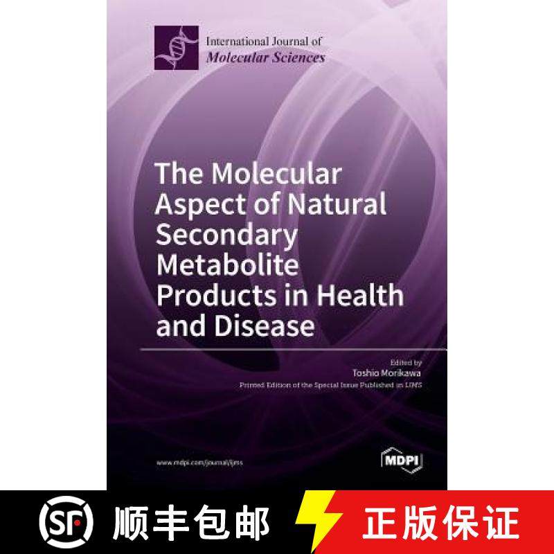 【3-4周达】The Molecular Aspect of Natural Secondary Metabolite Products in Health and Disease [9783038971764]