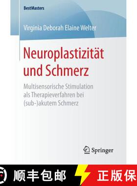 【3-4周达】Neuroplastizität und Schmerz : Multisensorische Stimulation als Therapieverfahren bei (su... [9783658135300]