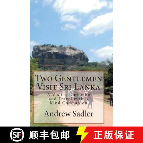 【3-4周达】Two Gentlemen Visit Sri Lanka: A Visit to Colombo and Travel with A Kind Companion [9780956937766]
