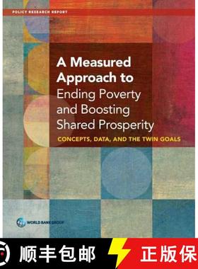预订 A Measured Approach to Ending Poverty and Boosting Shared Prosperity: Concepts, Data, and the Tw... [9781464803611]