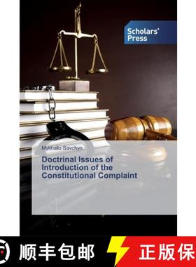 预订 Doctrinal Issues of Introduction of the Constitutional Complaint [9786138841036]