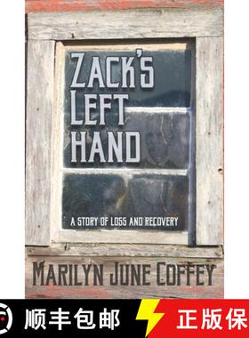 【3-4周达】Zack's Left Hand: A Story of Loss and Recovery [9780998901862]