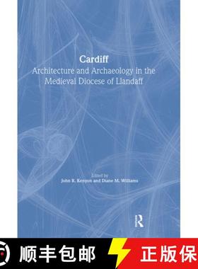 【3-4周达】Cardiff: Architecture and Archaeology in the Medieval Diocese of Llandaff [9781904350811]