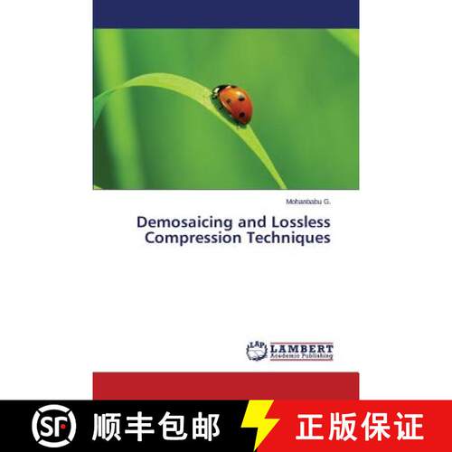 预订 Demosaicing and Lossless Compression Techniques [9783659706967]