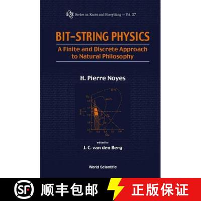 【4周达】Bit-string Physics: A Finite & Discrete Approach To Natural Philosophy: A Finite and Discret... [9789810246112]