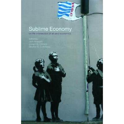 【4周达】Sublime Economy: On the Intersection of Art and Economics [9780415771917]