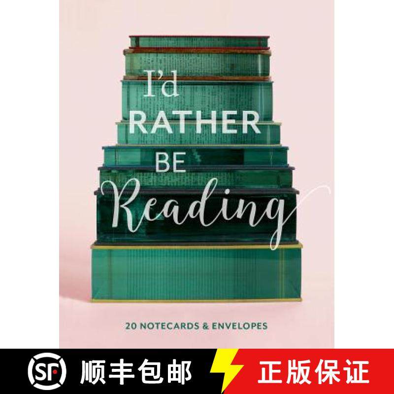 【3-4周达】I'd Rather Be Reading: 20 Notecards & Envelopes: (Book Lover's Gift, Blank Notecard Set, L... [9781452177212]