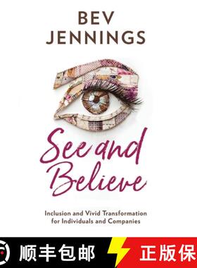【3-4周达】See and Believe: Inclusion and Vivid Transformation for Individuals and Companies: Inclusi... [9798990222328]