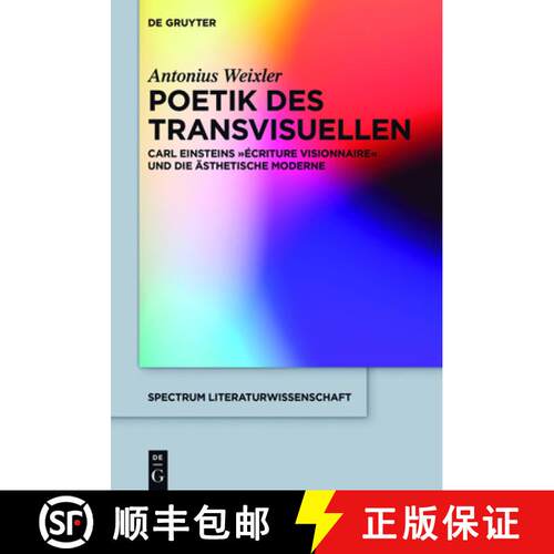 【3-4周达】精装 Poetik des Transvisuellen – Carl Einsteins écriture visionnaire und die ästhetisch... [9783110441611]