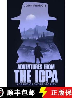 【3-4周达】Adventures from the ICPA: A Collection of Short Stories [9780578351339]