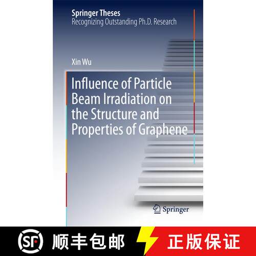 【3-4周达】精装 Influence of Particle Beam Irradiation on the Structure and Properties of Graphene (1... [9789811064562]