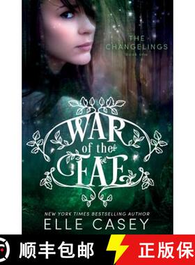 【3-4周达】War of the Fae (Book 1, the Changelings) [9781939455888]