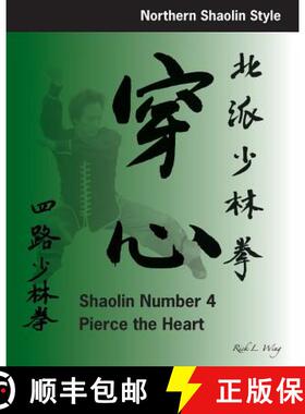预订 Shaolin #4: Pierce the Heart: Northern Shaolin Style [9780977164844]