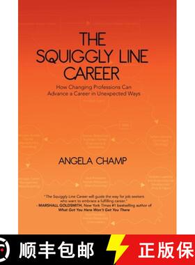 【3-4周达】The Squiggly Line Career: How Changing Professions Can Advance a Career in Unexpected Ways [9780228840602]