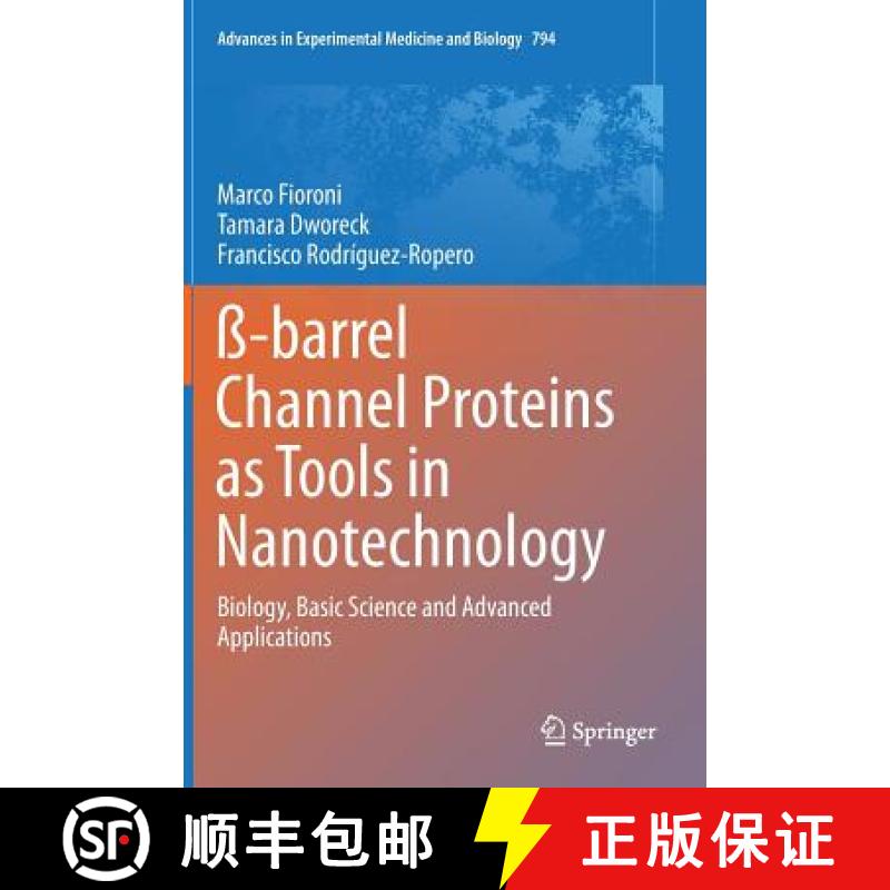 【3-4周达】SS-Barrel Channel Proteins as Tools in Nanotechnology: Biology, Basic Science and Advanced... [9789400774285]