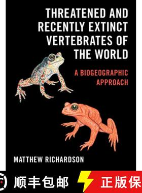 【3-4周达】Threatened and Recently Extinct Vertebrates of the World : A Biogeographic Approach [9781108495868]