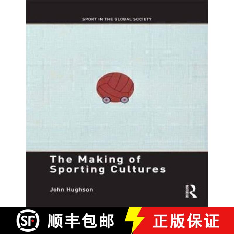 【3-4周达】The Making of Sporting Cultures [9780415675857]