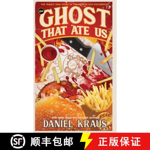 【3-4周达】精装 The Ghost That Ate Us: The Tragic True Story of the Burger City Poltergeist [9781947879423]