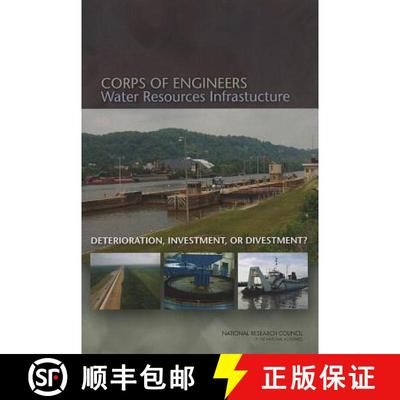【3-4周达】Corps of Engineers Water Resources Infrastructure: Deterioration, Investment, or Divestment? [9780309264761]