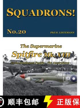 【3-4周达】The Supermarine Spitfire Mk. VIII: in the Southwest Pacific - The Australians [9791096490080]