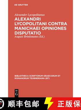 预订 Alexandri Lycopolitani Contra Manichaei Opiniones Disputatio [9783598710247]