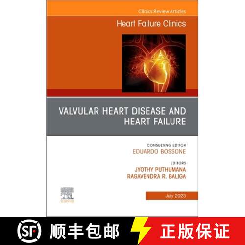 【3-4周达】精装 Valvular Heart Disease and Heart Failure, an Issue of Heart Failure Clinics: Volume 19-3 [9780323938891]