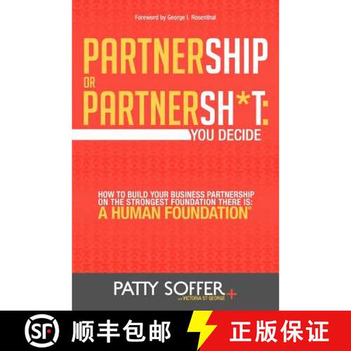 【3-4周达】Partnership or Partnersh*t: You Decide. How To Build Your Business Partnership on the Stro... [9780985917302]
