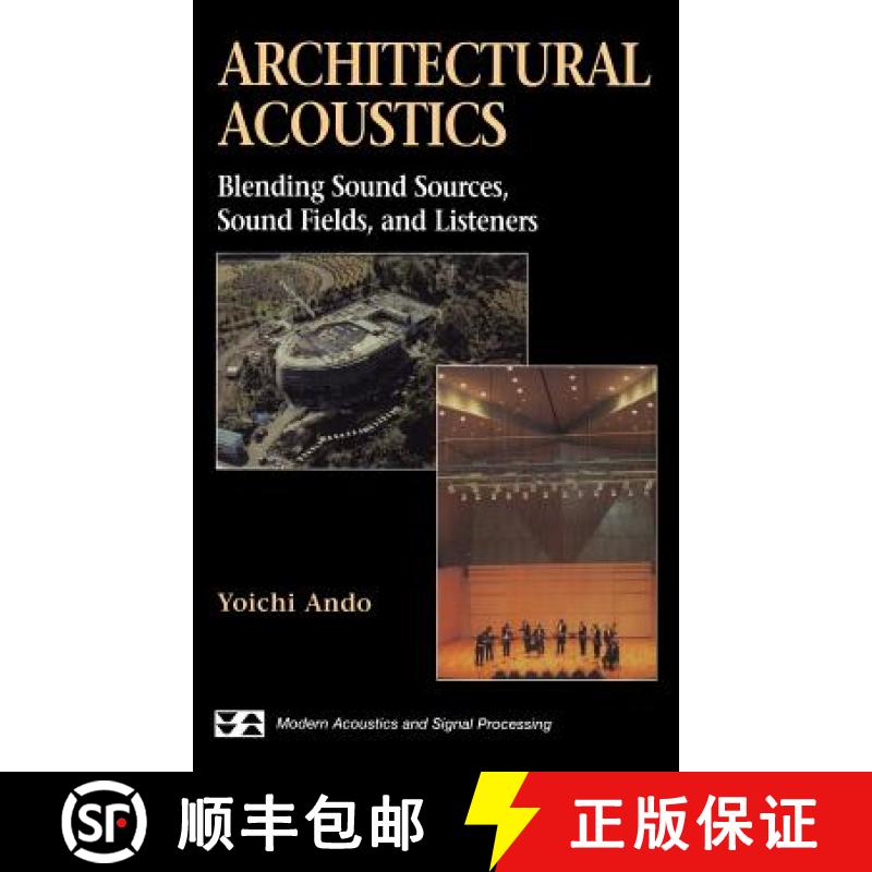 【3-4周达】Architectural Acoustics : Blending Sound Sources, Sound Fields, and Listeners [9780387983332]