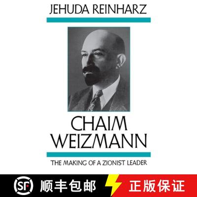 【3-4周达】Chaim Weizmann – The Making of a Zionist Leader [9781584652670]