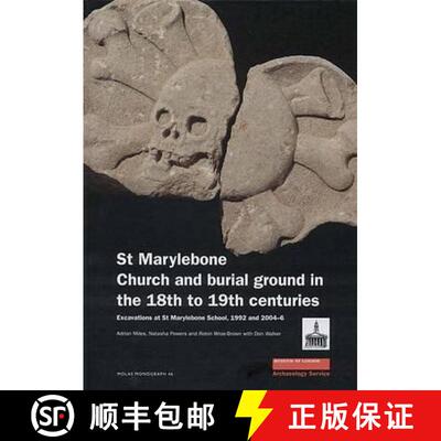 【3-4周达】St Marylebone Church and Burial Ground in the 18th to 19th Centuries: Excavations at St Ma... [9781901992793]