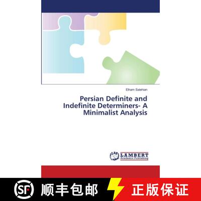 预订 Persian Definite and Indefinite Determiners- A Minimalist Analysis [9783659473920]