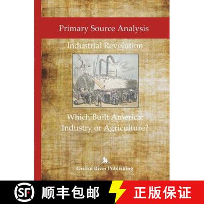 【3-4周达】Primary Source Analysis: Industrial Revolution - What Built America: Industry or Agriculture? [9781387562893]