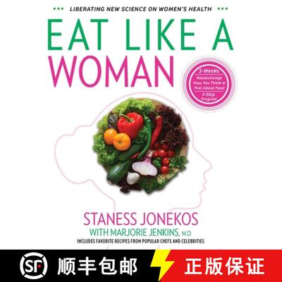 【3-4周达】Eat Like a Woman: 3-Week, 3-Step Program to Revolutionize How You Think and Feel About Food [9780997215014]