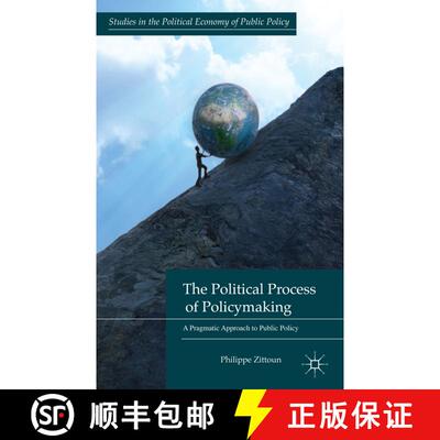 【3-4周达】精装 The Political Process of Policymaking: A Pragmatic Approach to Public Policy [9781137347657]