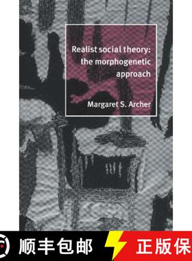 【3-4周达】Realist Social Theory: The Morphogenetic Approach [9780521481762]