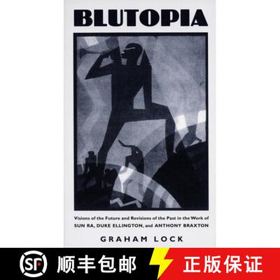 【3-4周达】Blutopia – Visions of the Future and Revisions of the Past in the Work of Sun Ra, Duke El... [9780822324409]