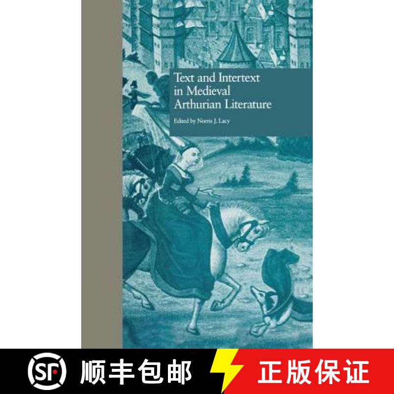 【3-4周达】Text and Intertext in Medieval Arthurian Literature [9781138997639]