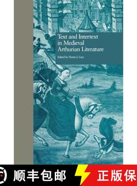 【3-4周达】Text and Intertext in Medieval Arthurian Literature [9781138997639]