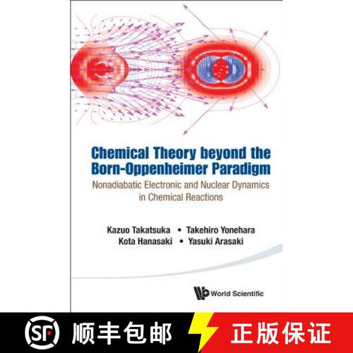 预订 精装 Chemical Theory Beyond The Born-oppenheimer Paradigm: Nonadiabatic Electronic And Nuclear D... [9789814619646]