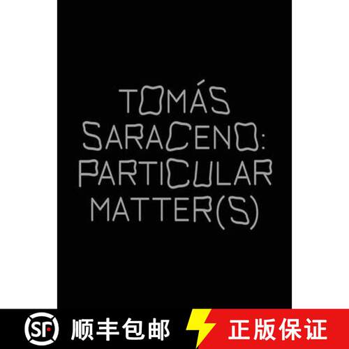 【3-4周达】Tomás Saraceno: Particular Matter(s) [9783960988229]