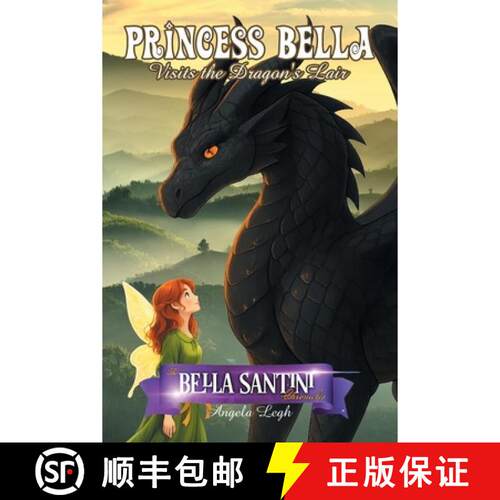 【3-4周达】Princess Bella Visits the Dragon's Lair: The Bella Santini Chronicles Series [9798765267936]