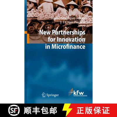 【3-4周达】New Partnerships for Innovation in Microfinance [9783540938989]