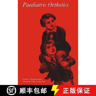 【3-4周达】Paediatric Orthotics - Orthotic Management Of Children [Wiley医学] [9781898683513]